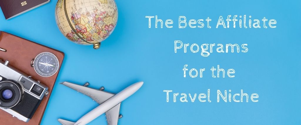 Best Affiliate Programs for Travel