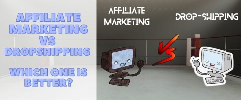 Affiliate Marketing vs Drop-Shipping - Which One is Better?