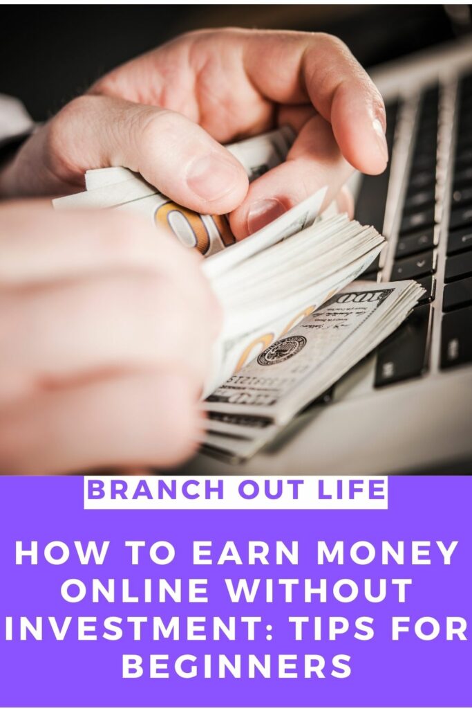 How to Earn Money Online Without Investment: Tips for Beginners