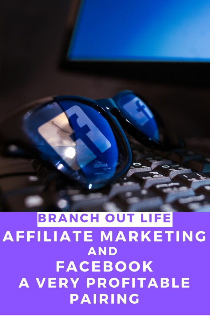 Affiliate Marketing and Facebook: A Very Profitable Pairing