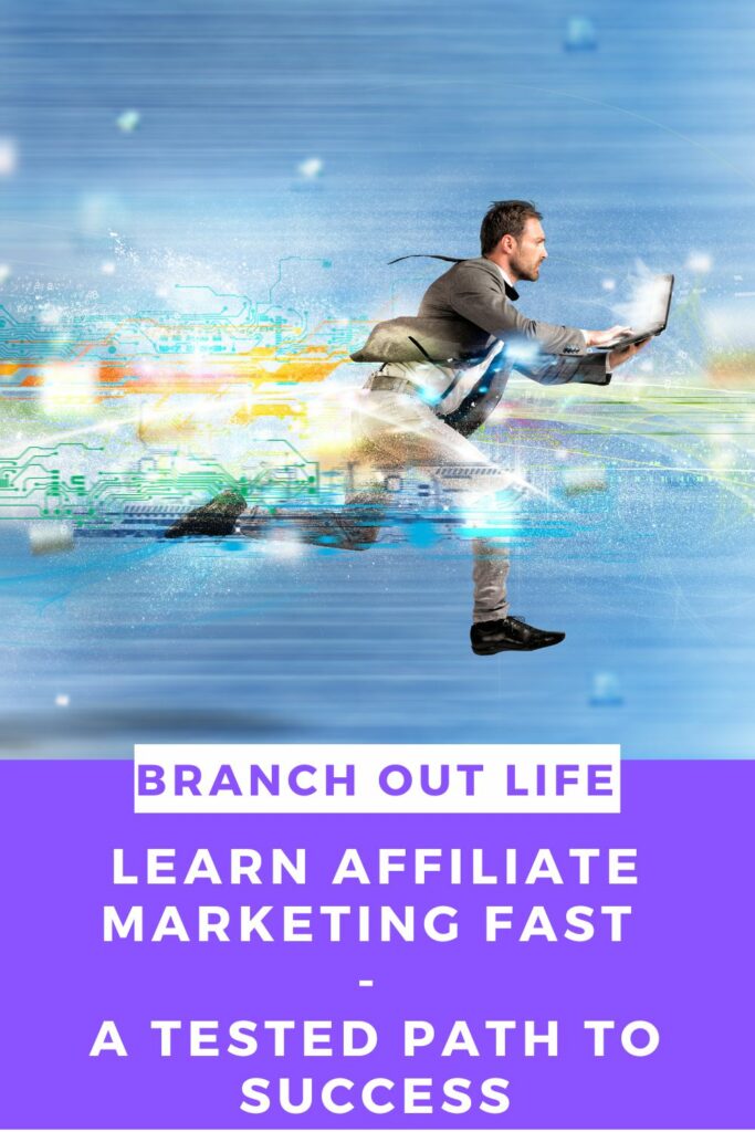 Learn Affiliate Marketing Fast - A Tested Path to Success