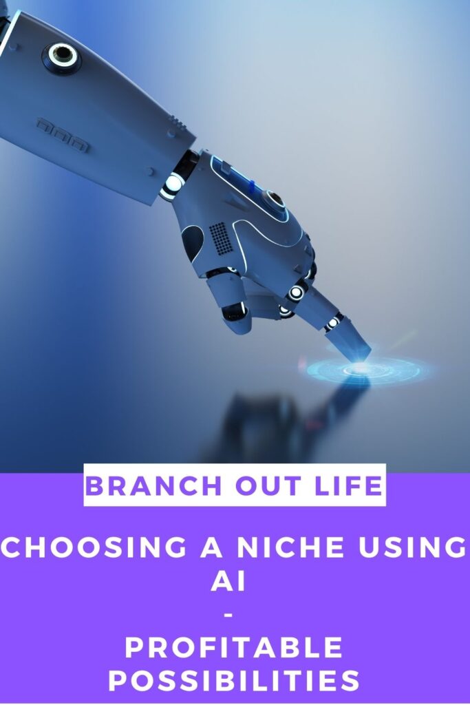 Choosing a Niche Using AI - Profitable Possibilities
