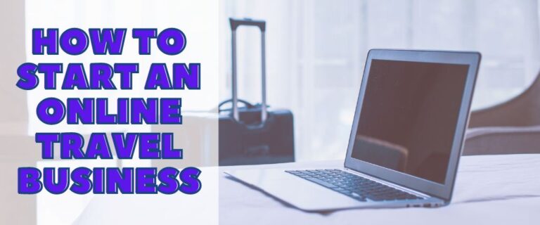 How to Start an Online Travel Business